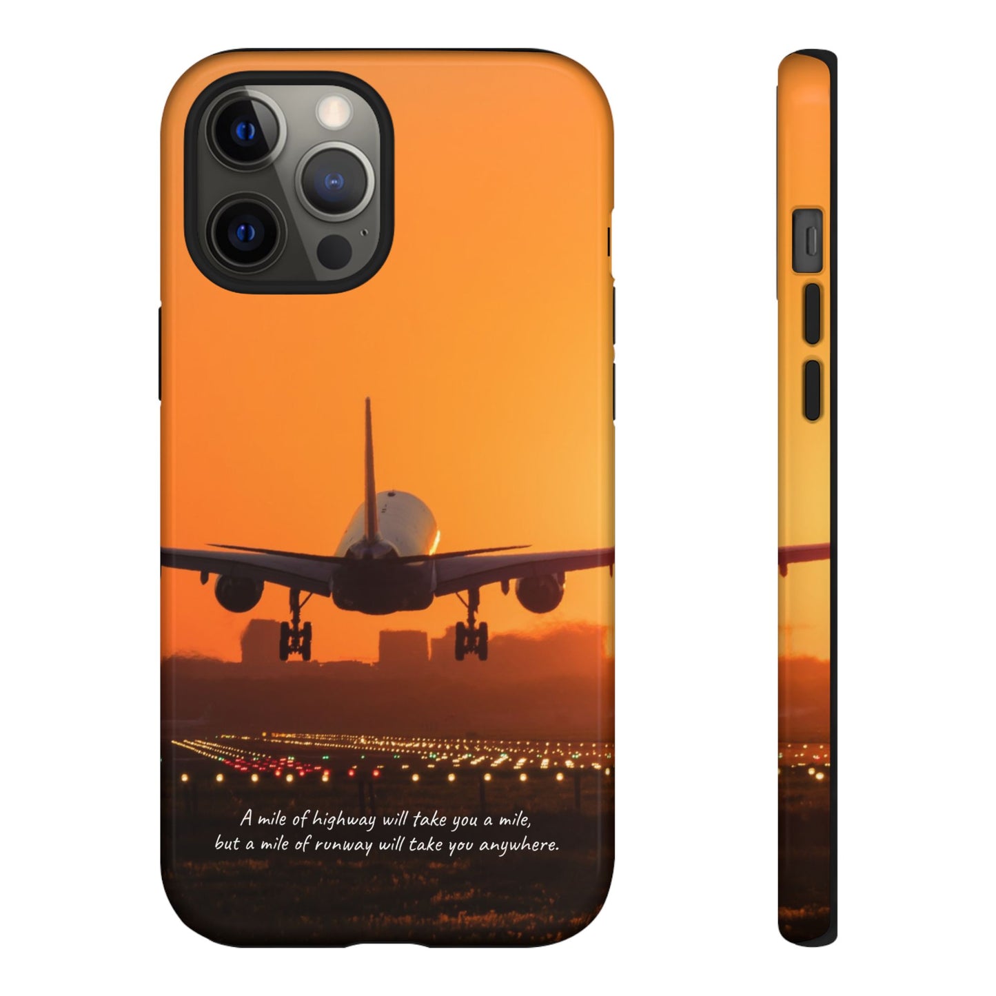 Runway Dreams Phone Case: "A mile of highway will take you a mile, but a mile of runway will take you anywhere" for iPhone, Samsung and Google Pixel