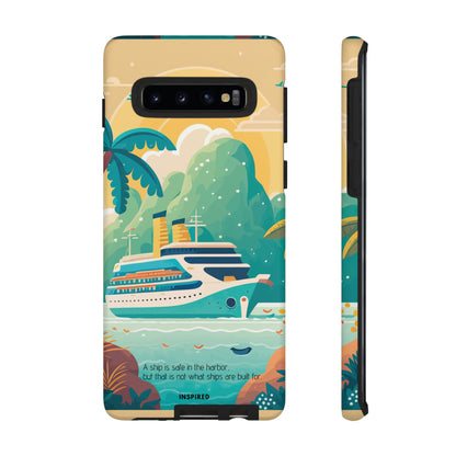 A ship is safe in the harbor but that is not what ships are built for: Beautiful case for iPhone, Galaxy and Pixel devices