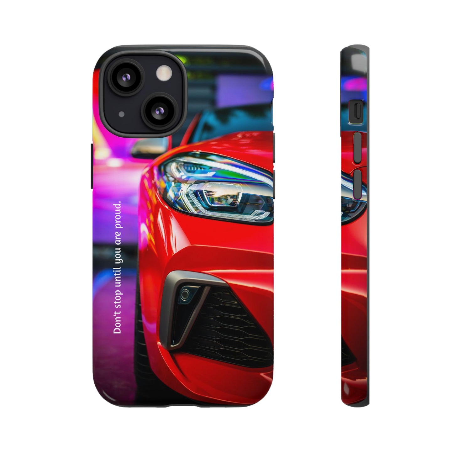 Don't Stop Until You Are Proud: Sports Car illustrated phone case for iPhone, Samsung Galaxy and Google Pixel
