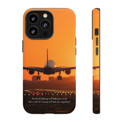 Runway Dreams Phone Case: "A mile of highway will take you a mile, but a mile of runway will take you anywhere" for iPhone, Samsung and Google Pixel
