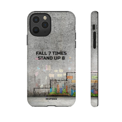 Fall 7 Times, Stand Up 8: Motivational case for iPhone, Galaxy and Pixel phones