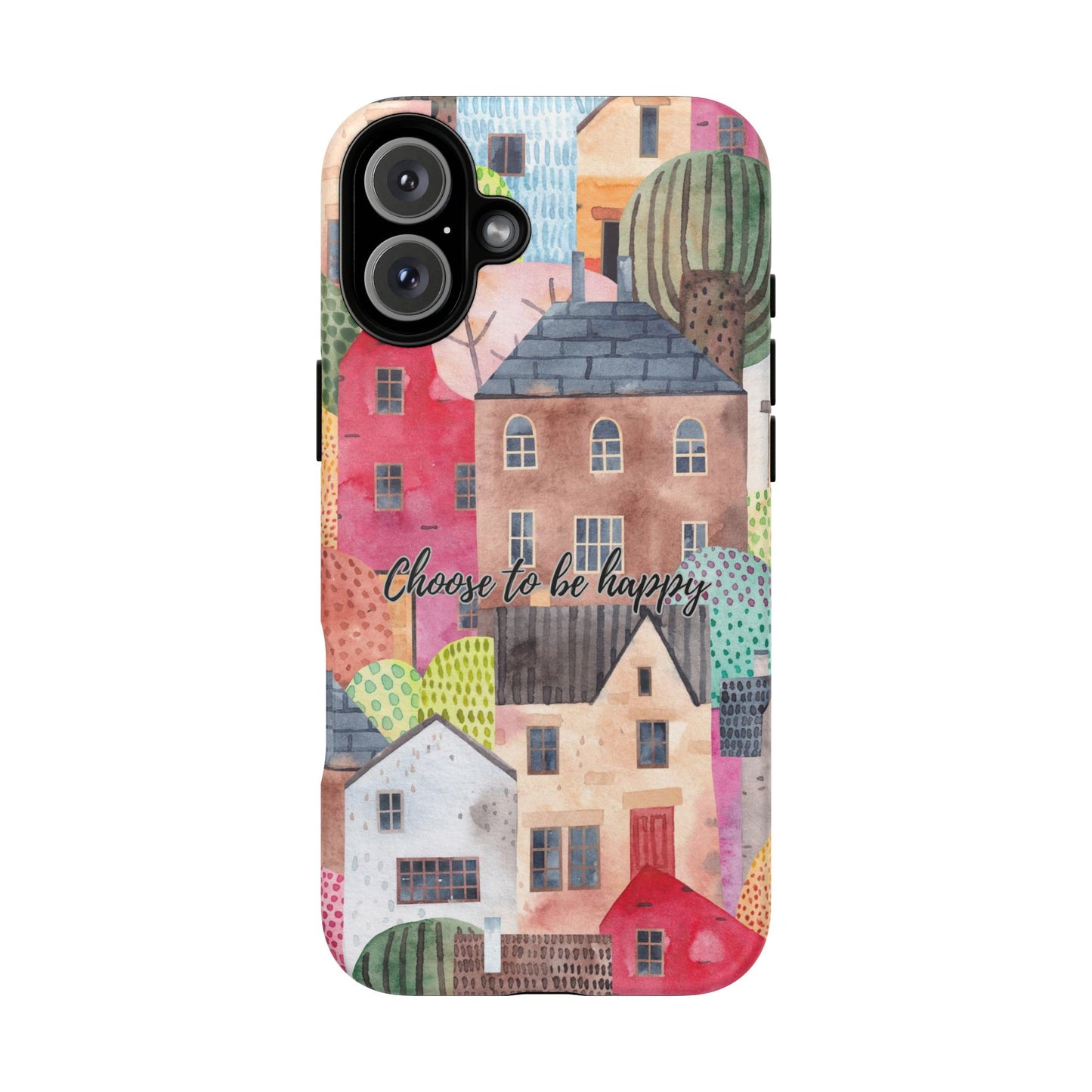Choose to be Happy: Inspiring Case for iPhone, Samsung Galaxy and Google Pixel devices