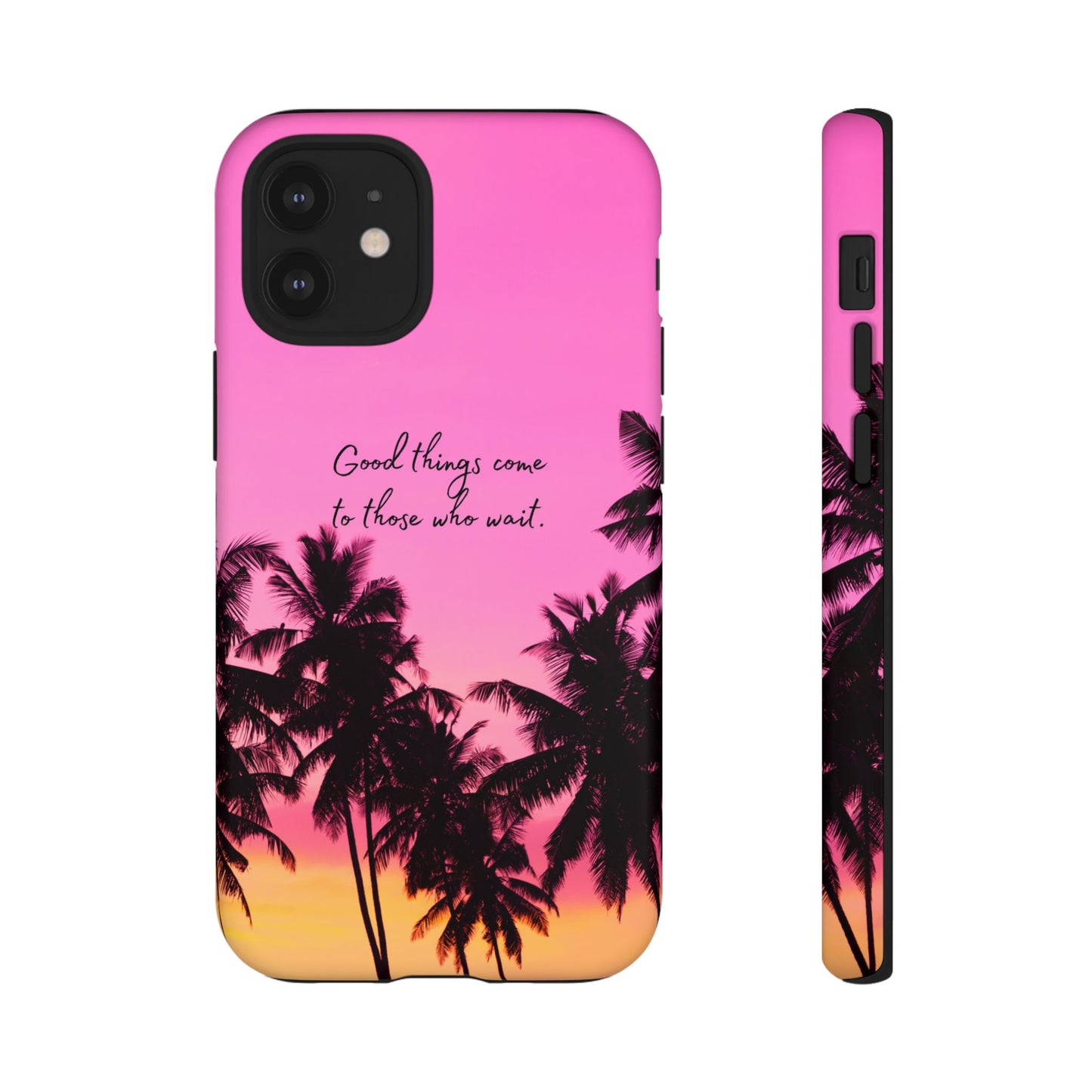 Sunset Serenity: Good things come to those who wait - Phone Case for iPhone, Samsung Galaxy and Google Pixel