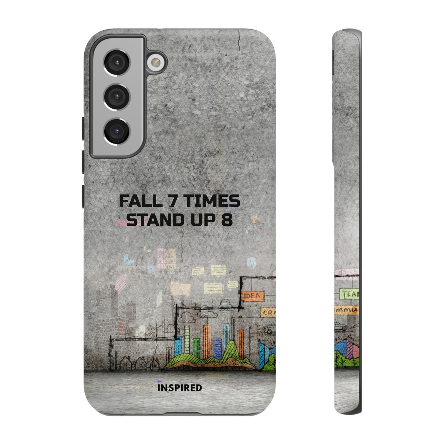 Fall 7 Times, Stand Up 8: Motivational case for iPhone, Galaxy and Pixel phones