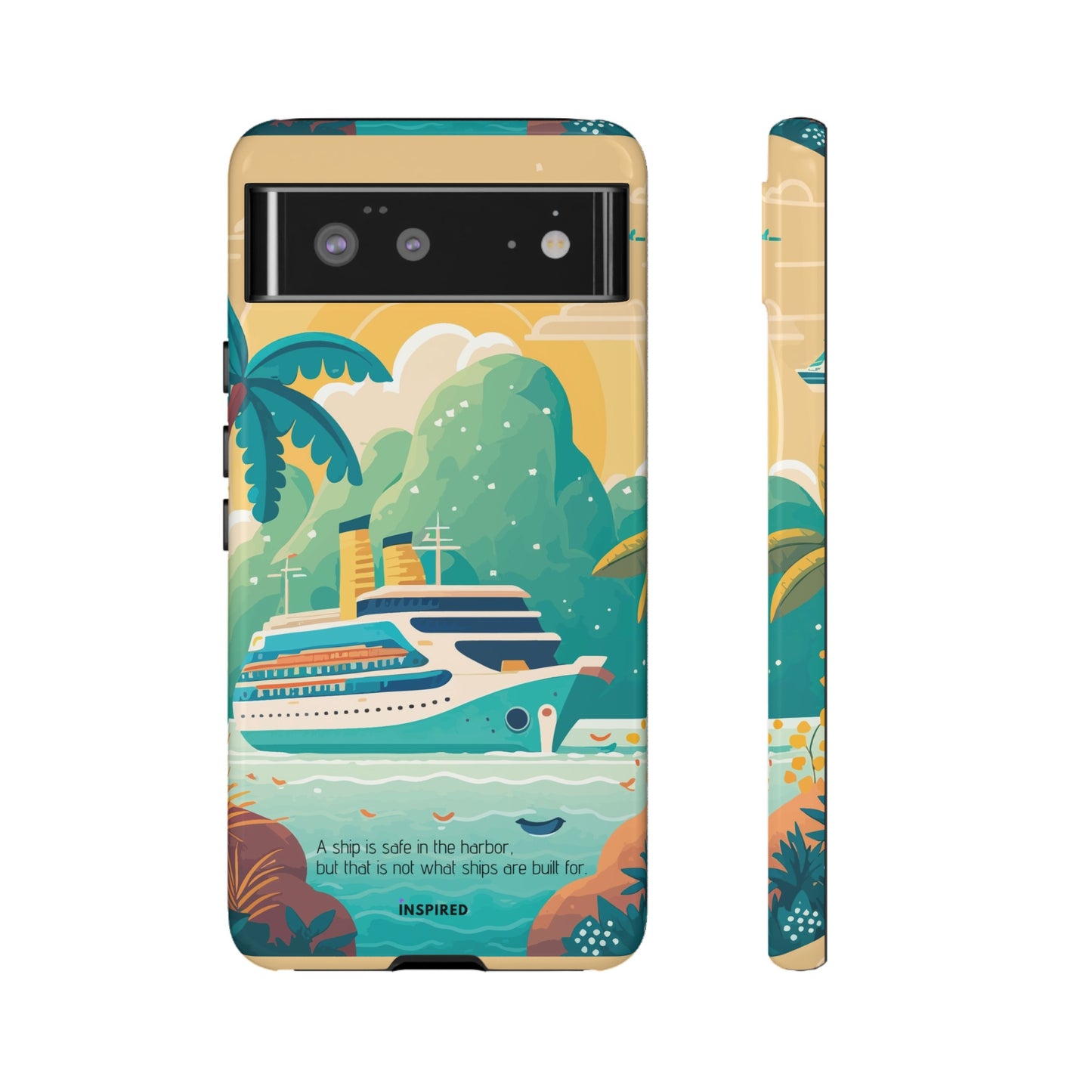 A ship is safe in the harbor but that is not what ships are built for: Beautiful case for iPhone, Galaxy and Pixel devices