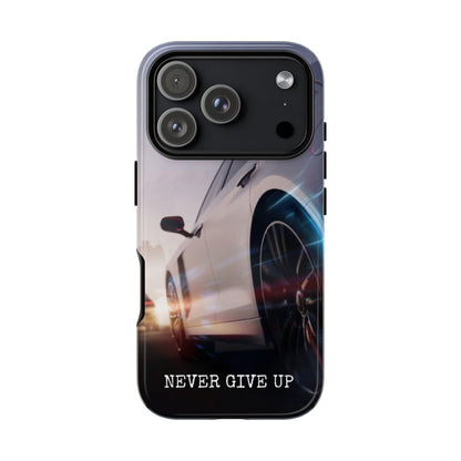 Never Give Up:  Motivational Phone Case for iPhone, Samsung Galaxy and Google Pixel devices