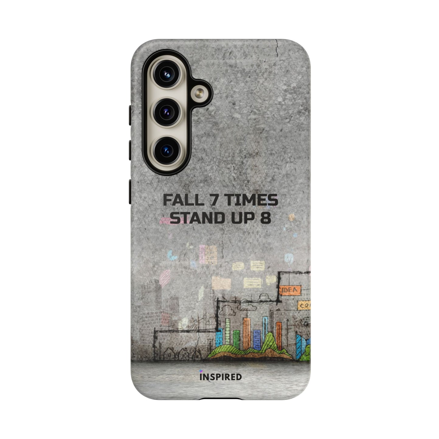 Fall 7 Times, Stand Up 8: Motivational case for iPhone, Galaxy and Pixel phones