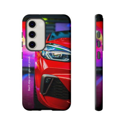 Don't Stop Until You Are Proud: Sports Car illustrated phone case for iPhone, Samsung Galaxy and Google Pixel