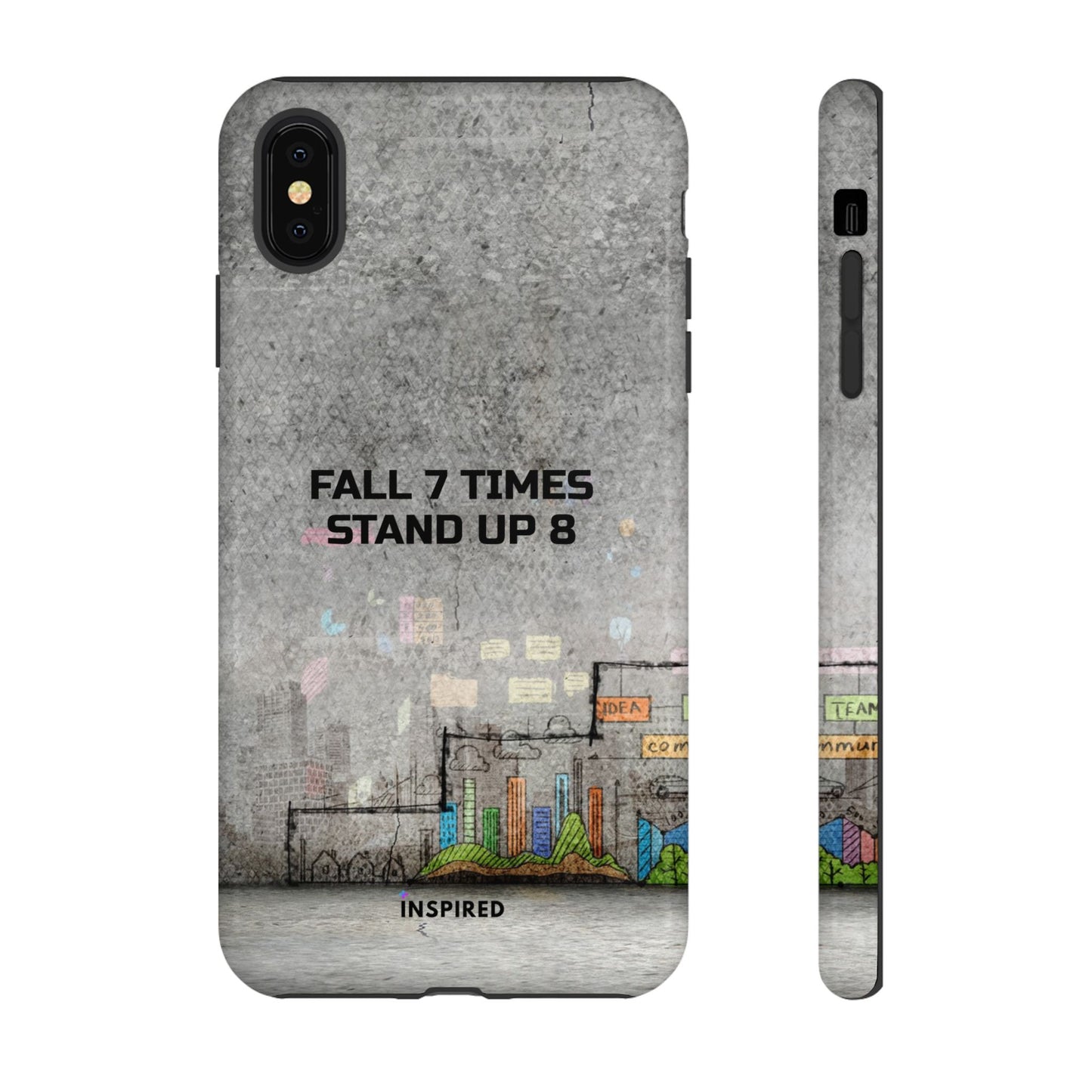 Fall 7 Times, Stand Up 8: Motivational case for iPhone, Galaxy and Pixel phones