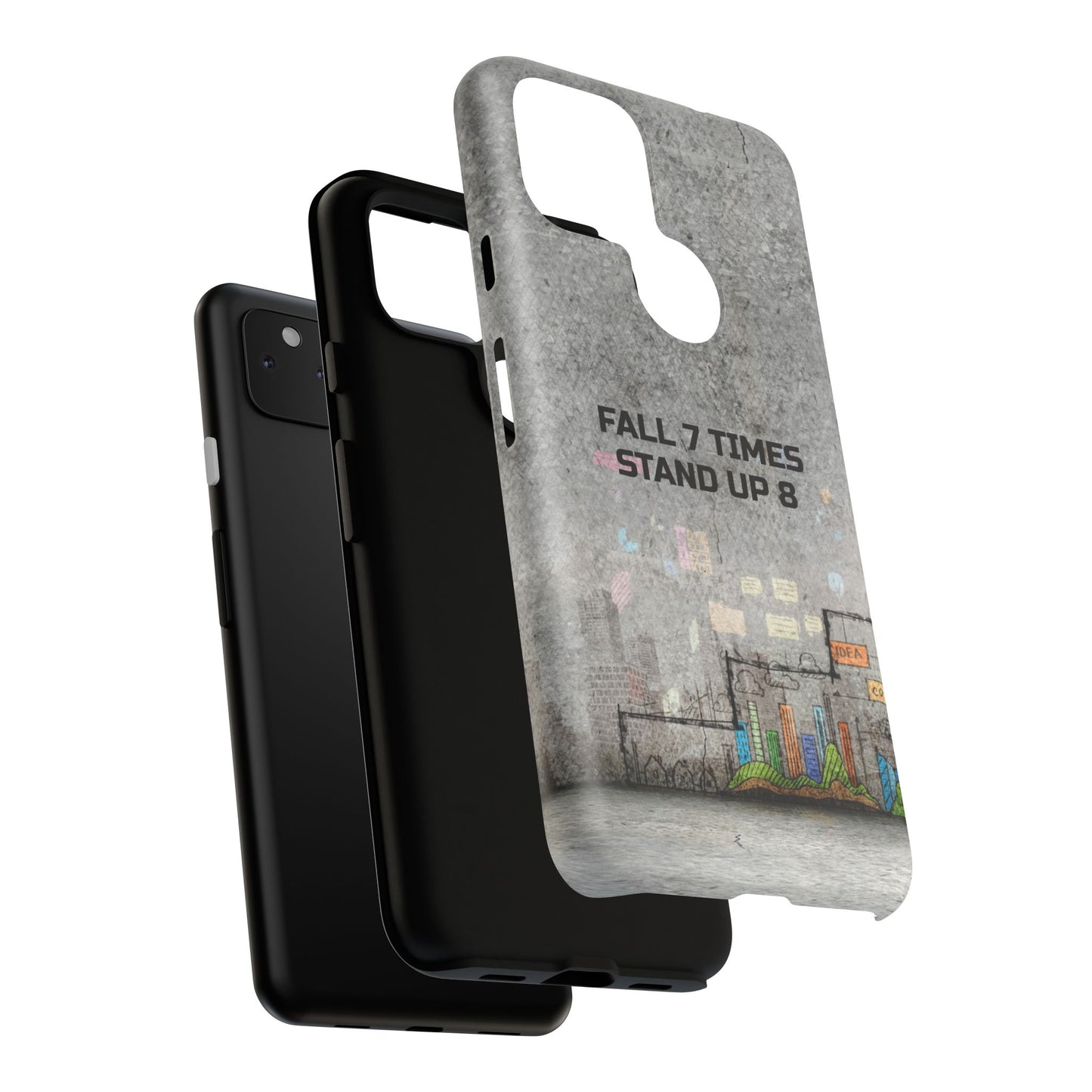 Fall 7 Times, Stand Up 8: Motivational case for iPhone, Galaxy and Pixel phones
