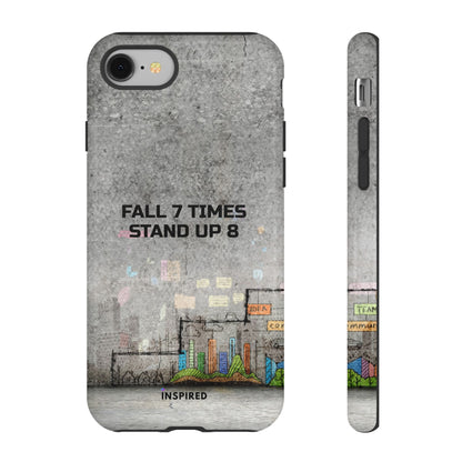 Fall 7 Times, Stand Up 8: Motivational case for iPhone, Galaxy and Pixel phones