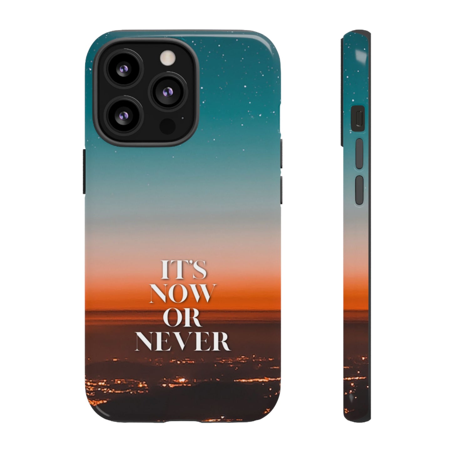 It's Now or Never: Inspiring Phone Case for iPhone, Samsung Galaxy and Google Pixel