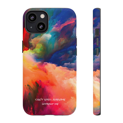 Can't spell awesome without ME: Phone case for iPhone, Samsung Galaxy and Pixel devices