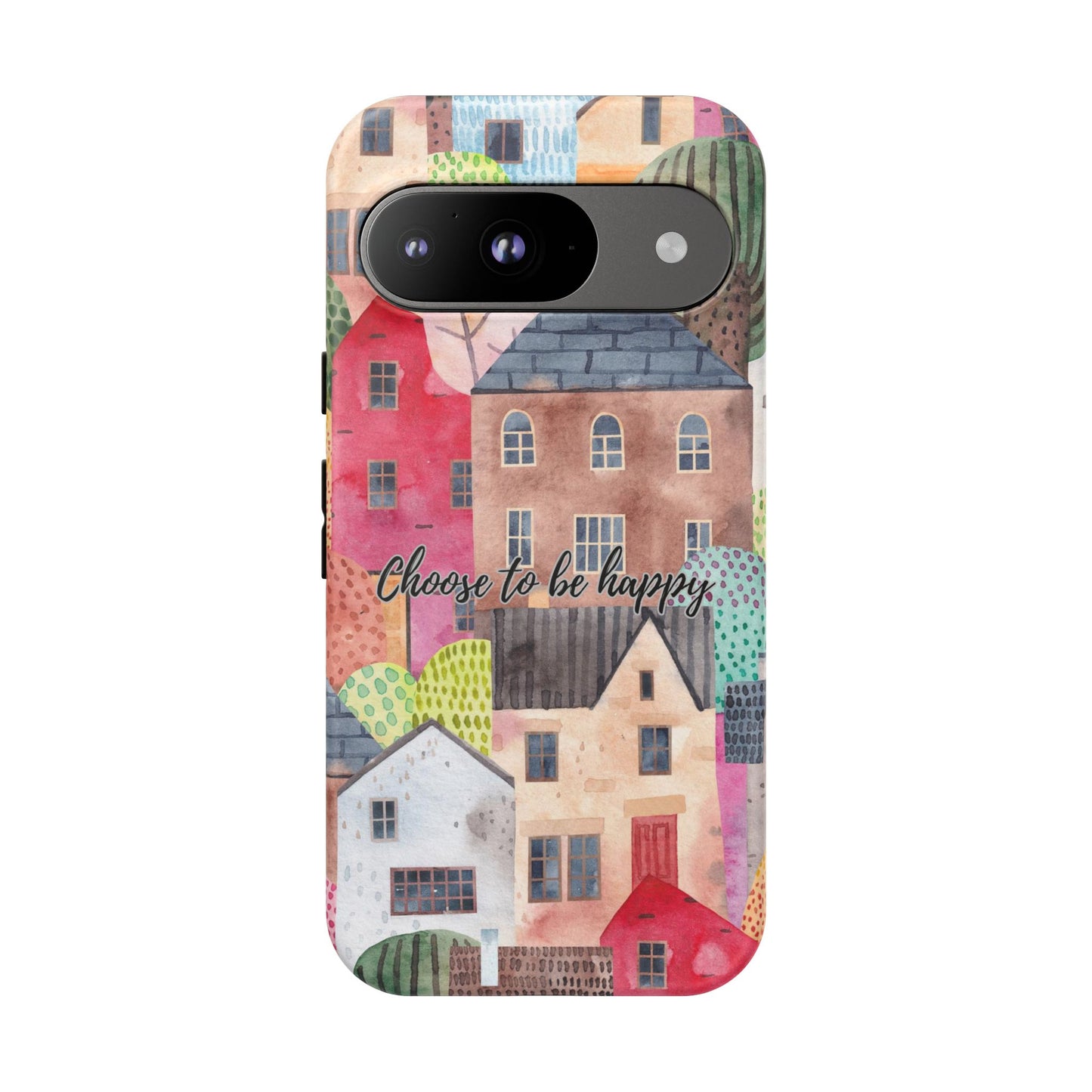 Choose to be Happy: Inspiring Case for iPhone, Samsung Galaxy and Google Pixel devices