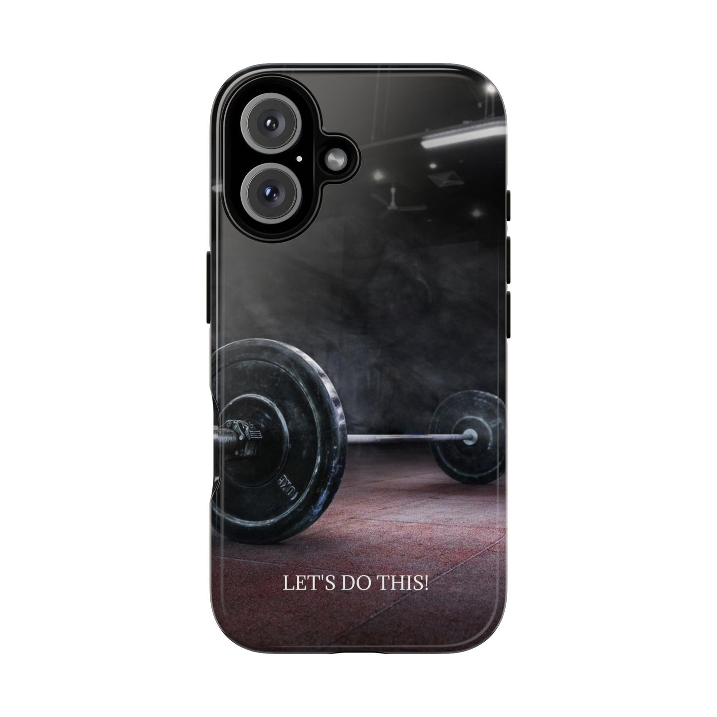 Let's Do This: Gym/Fitness Motivational Phone Case for iPhone, Galaxy and Pixel devices
