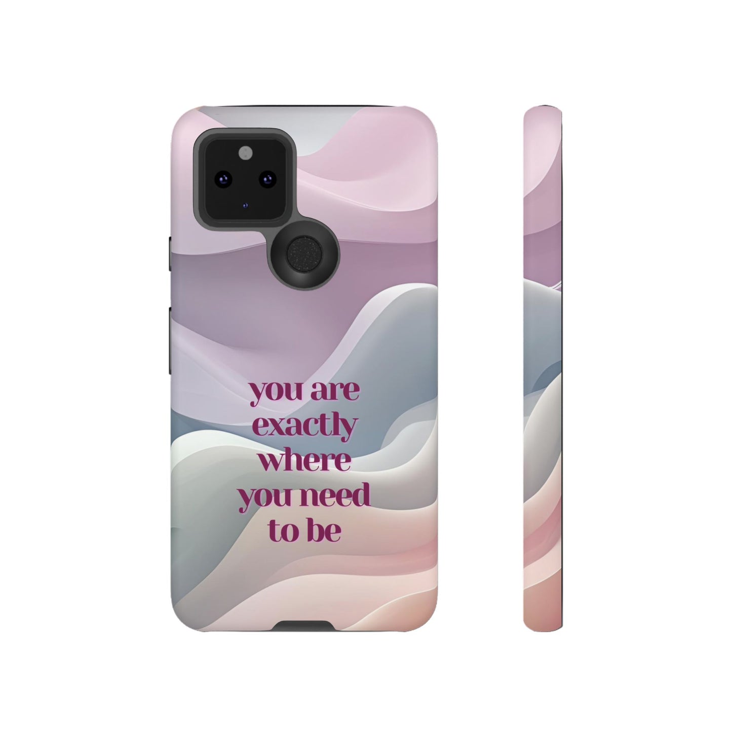 You are exactly where you need to be: Tough Case for iPhone, Samsung Galaxy and Google Pixel