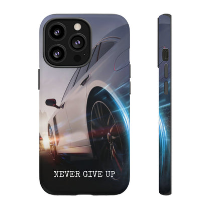 Never Give Up: Tough iPhone Case