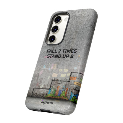 Fall 7 Times, Stand Up 8: Motivational case for iPhone, Galaxy and Pixel phones