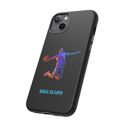 Ball is Life: Basketball Inspired Phone Case for iPhone, Samsung Galaxy and Pixel Devices