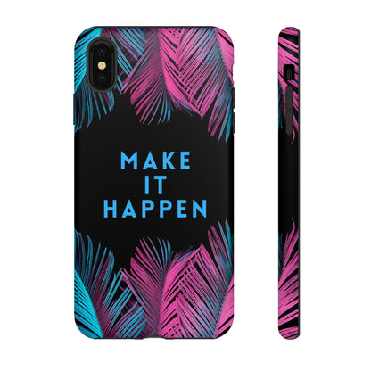 Make It Happen: Tough Case for iPhone, Galaxy and Pixel devices