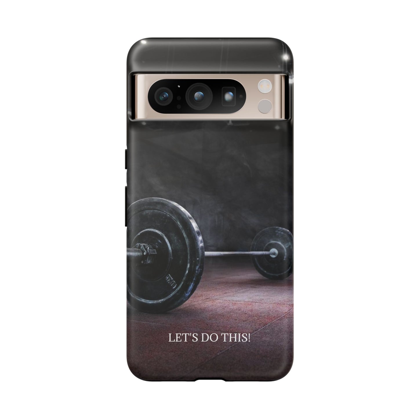 Let's Do This: Gym/Fitness Motivational Phone Case for iPhone, Galaxy and Pixel devices