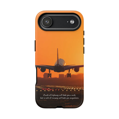 Runway Dreams Phone Case: "A mile of highway will take you a mile, but a mile of runway will take you anywhere" for iPhone, Samsung and Google Pixel