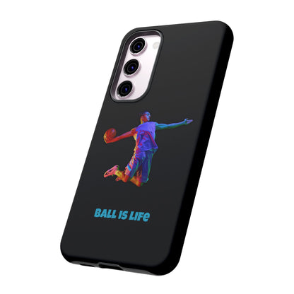 Ball is Life: Basketball Inspired Phone Case for iPhone, Samsung Galaxy and Pixel Devices
