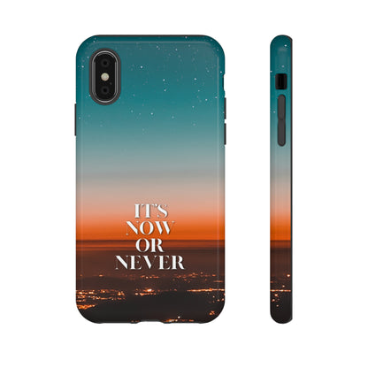 It's Now or Never: Phone case for iPhone, Samsung Galaxy and Google Pixel