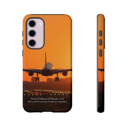 Runway Dreams Phone Case: "A mile of highway will take you a mile, but a mile of runway will take you anywhere" for iPhone, Samsung and Google Pixel
