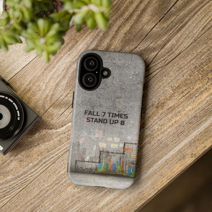 Fall 7 Times, Stand Up 8: Motivational case for iPhone, Galaxy and Pixel phones