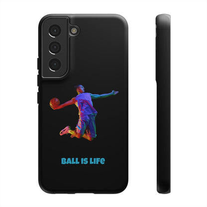 Ball is Life: Basketball Inspired Phone Case for iPhone, Samsung Galaxy and Pixel Devices