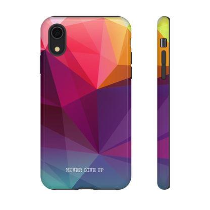 Never Give Up Colored Prism phone case for iPhone, Galaxy and Pixel devices