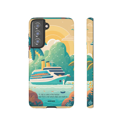 A ship is safe in the harbor but that is not what ships are built for: Beautiful case for iPhone, Galaxy and Pixel devices