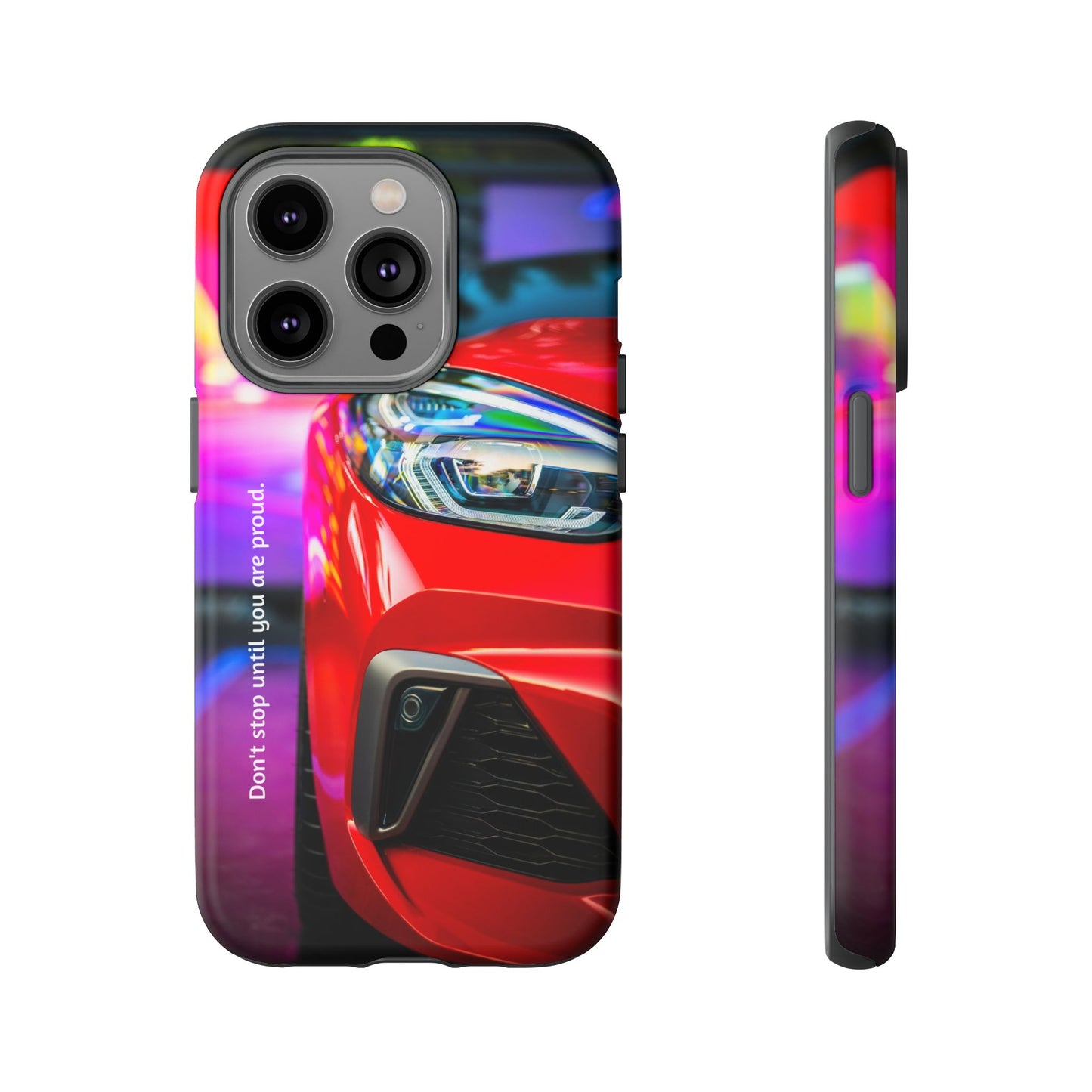 Don't Stop Until You Are Proud: Sports Car illustrated phone case for iPhone, Samsung Galaxy and Google Pixel