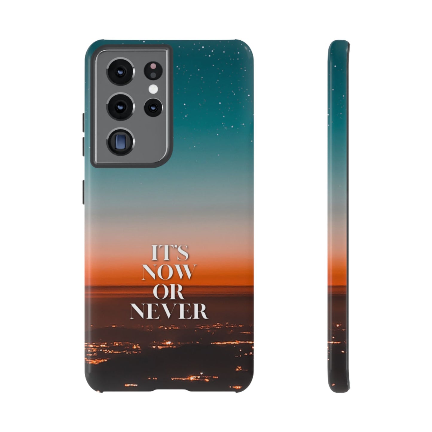 It's Now or Never: Inspiring Phone Case for iPhone, Samsung Galaxy and Google Pixel
