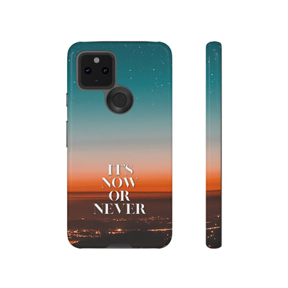 It's Now or Never: Phone case for iPhone, Samsung Galaxy and Google Pixel