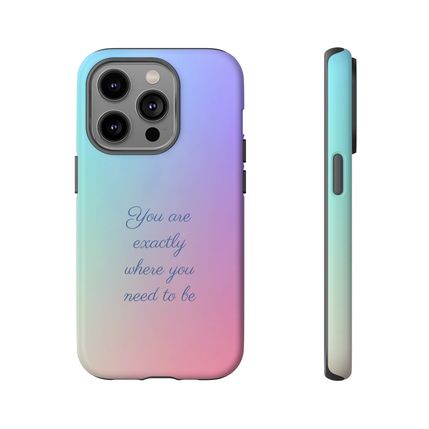 You are exactly where you need to be: Tough Case for iPhone, Samsung Galaxy and Google Pixel