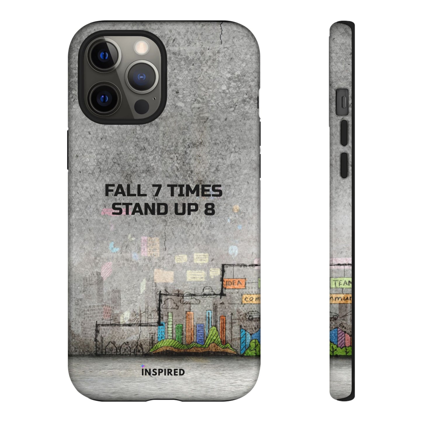 Fall 7 Times, Stand Up 8: Motivational case for iPhone, Galaxy and Pixel phones