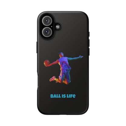 Ball is Life: Basketball Inspired Phone Case for iPhone, Samsung Galaxy and Pixel Devices