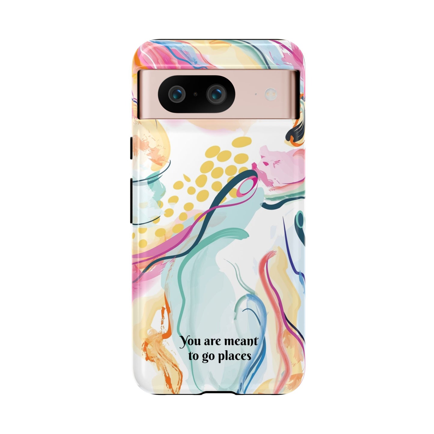 You are meant to go places: Tough Cases for iPhone, Samsung Galaxy and Google Pixel devices