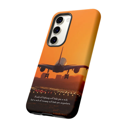 Runway Dreams Phone Case: "A mile of highway will take you a mile, but a mile of runway will take you anywhere" for iPhone, Samsung and Google Pixel