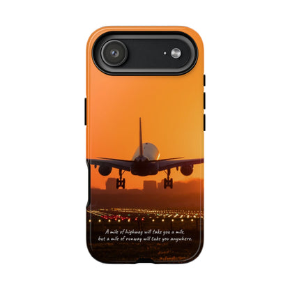 Runway Dreams Phone Case: "A mile of highway will take you a mile, but a mile of runway will take you anywhere" for iPhone, Samsung and Google Pixel