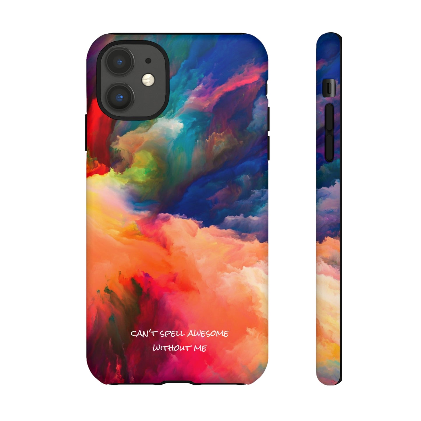 Can't spell awesome without ME: Phone case for iPhone, Samsung Galaxy and Pixel devices