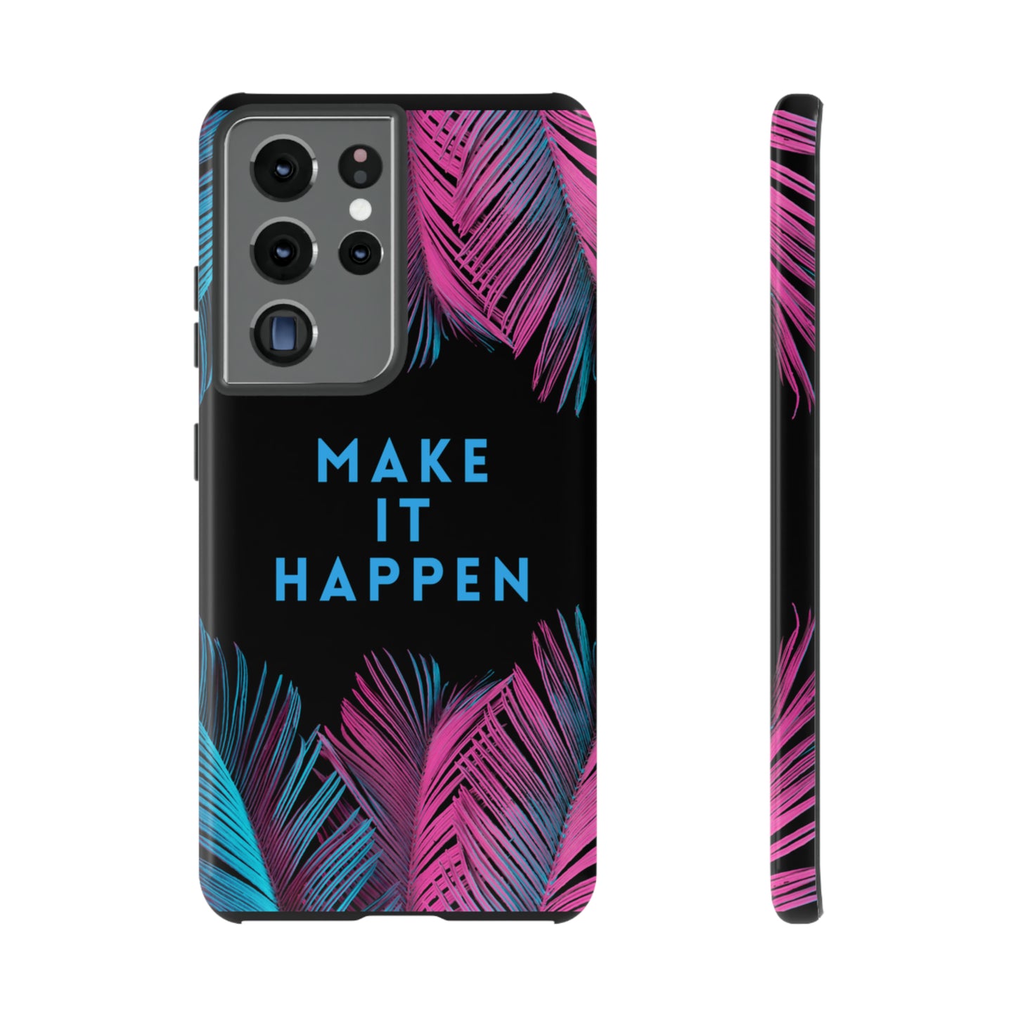 Make It Happen: Tough Case for iPhone, Galaxy and Pixel devices