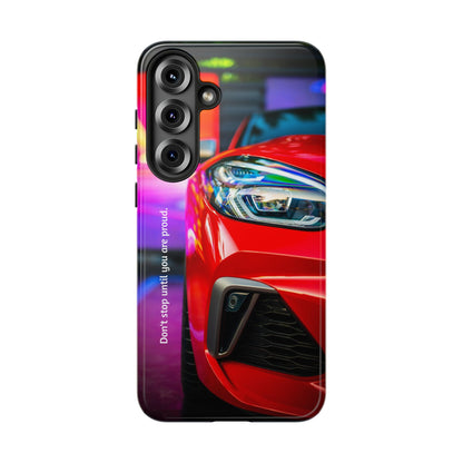 Don't Stop Until You Are Proud: Sports Car illustrated phone case for iPhone, Samsung Galaxy and Google Pixel