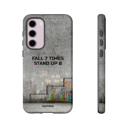 Fall 7 Times, Stand Up 8: Motivational case for iPhone, Galaxy and Pixel phones