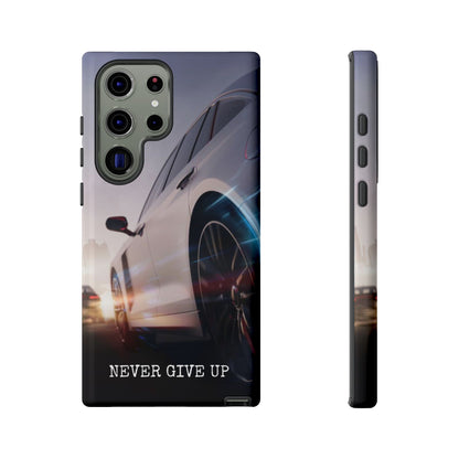Never Give Up:  Motivational Phone Case for iPhone, Samsung Galaxy and Google Pixel devices