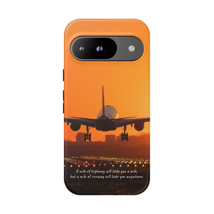 Runway Dreams Phone Case: "A mile of highway will take you a mile, but a mile of runway will take you anywhere" for iPhone, Samsung and Google Pixel