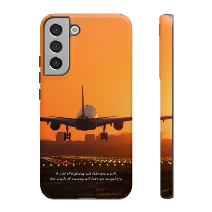 Runway Dreams Phone Case: "A mile of highway will take you a mile, but a mile of runway will take you anywhere" for iPhone, Samsung and Google Pixel