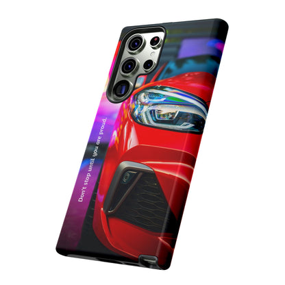 Don't Stop Until You Are Proud: Sports Car illustrated phone case for iPhone, Samsung Galaxy and Google Pixel